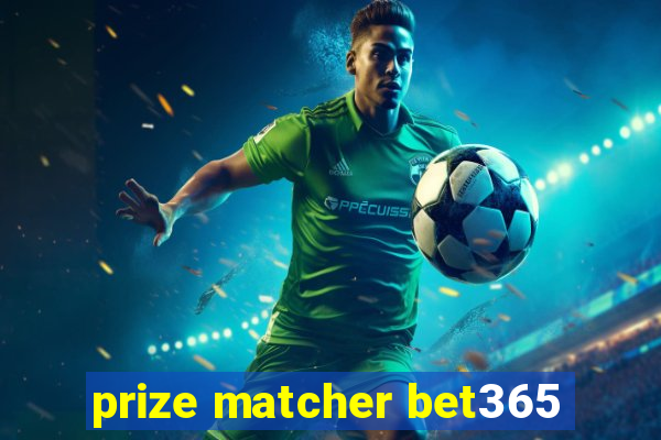 prize matcher bet365